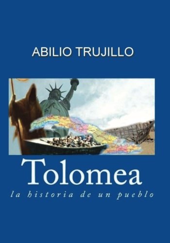 Tolomea  La Historia de un Pueblo [Paperback]