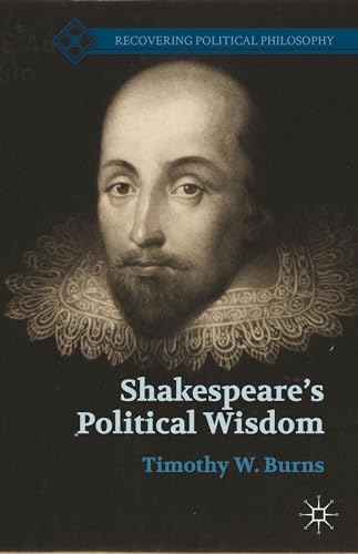 Shakespeares Political Wisdom [Paperback]