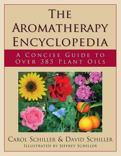 The Aromatherapy Encyclopedia A Concise Guide to Over 395 Plant Oils [Paperback]