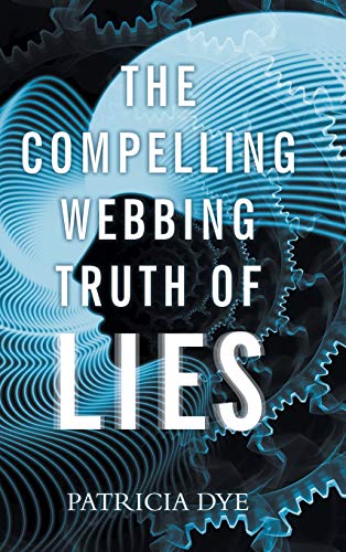 Compelling Webbing Truth of Lies [Hardcover]