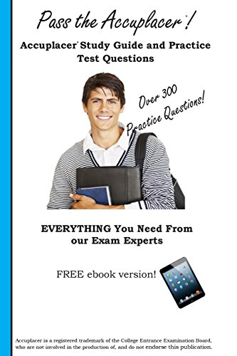 Pass The Accuplacer Accuplacer Study Guide And Practice Test Questions [Paperback]