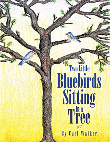 Two Little Bluebirds Sitting In A Tree [Paperback]