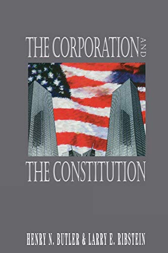 The Corporation and the Constitution [Paperback]