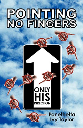 Pointing No Fingers Only His Direction [Paperback]