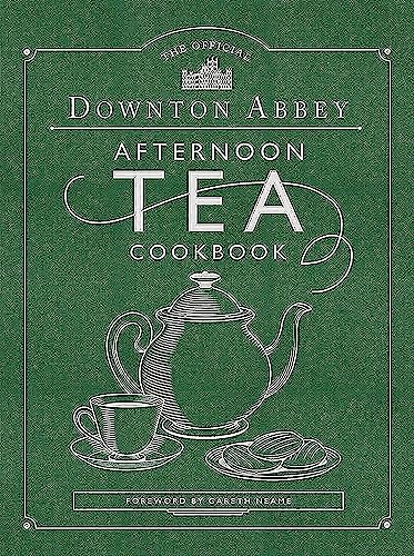 The Official Downton Abbey Afternoon Tea Cookbook Teatime Drinks, Scones, Savor [Hardcover]