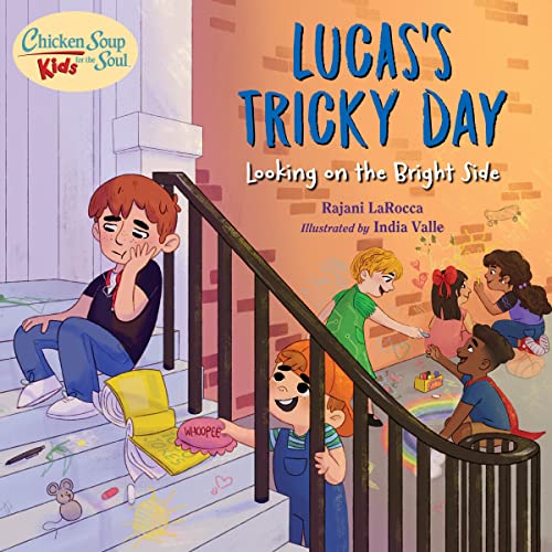 Chicken Soup For the Soul KIDS Lucas's Tricky Day Looking on the Bright Side [Hardcover]