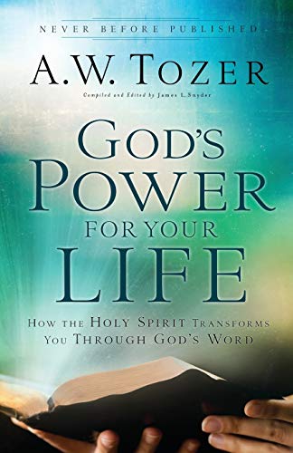 God's Power For Your Life How The Holy Spirit Transforms You Through God's Word [Paperback]