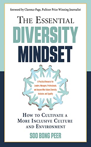 The Essential Diversity Mindset How to Cultivate a More Inclusive Culture and E [Paperback]