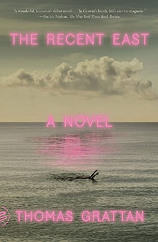 The Recent East A Novel [Paperback]