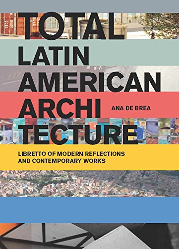 Total Latin American Architecture Libretto of Modern Reflections & Contempo [Paperback]