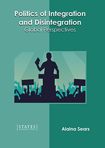 Politics Of Integration And Disintegration Global Perspectives