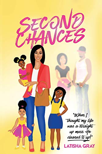 Second Chances When I Thought My Life Was A Straight Up Mess He Cleaned It Up [Paperback]