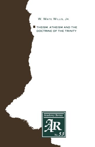 Theism, Atheism and the Doctrine of the Trinity The Trinitarian Theologies of K [Paperback]