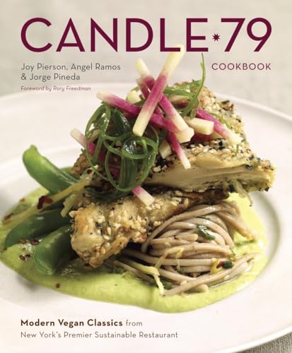 Candle 79 Cookbook Modern Vegan Classics from New York's Premier Sustainable Re [Hardcover]