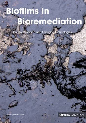 Biofilms In Bioremediation Current Research And Emerging Technologies [Paperback]