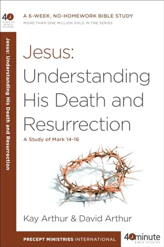 Jesus Understanding His Death and Resurrection A Study of Mark 14-16 [Paperback]