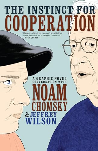 The Instinct for Cooperation A Graphic Novel Conversation with Noam Chomsky [Paperback]