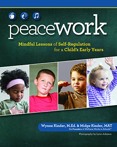 Peace Work Mindful Lessons of  Self-Regulation for a Child's Early Years [Paperback]