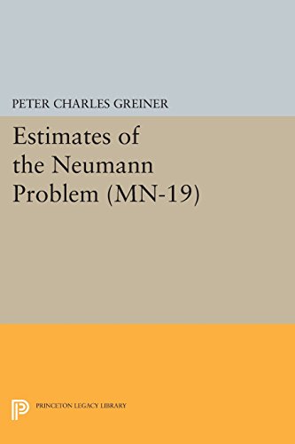 Estimates of the Neumann Problem. (MN-19), Volume 19 [Paperback]