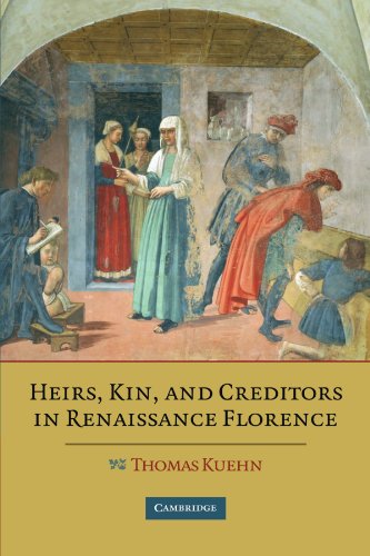 Heirs, Kin, and Creditors in Renaissance Florence [Paperback]