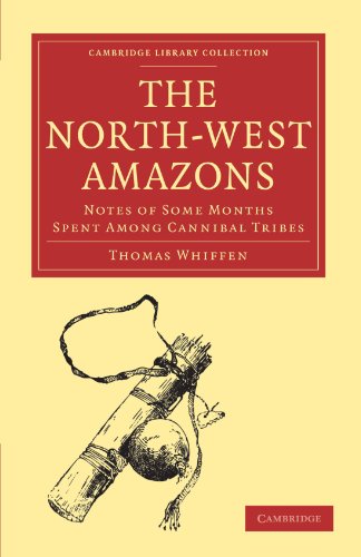 The North-West Amazons Notes of Some Months Spent Among Cannibal Tribes [Paperback]