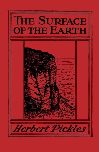 The Surface of the Earth Elementary Physical and Economic Geography [Paperback]