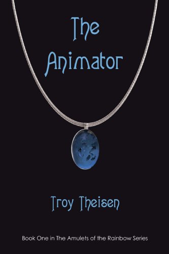 Animator  Book One in the Amulets of the Rainbow Series [Hardcover]