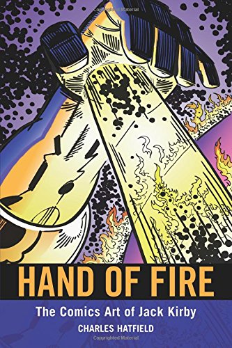 Hand Of Fire The Comics Art Of Jack Kirby (great Comics Artists Series) [Paperback]