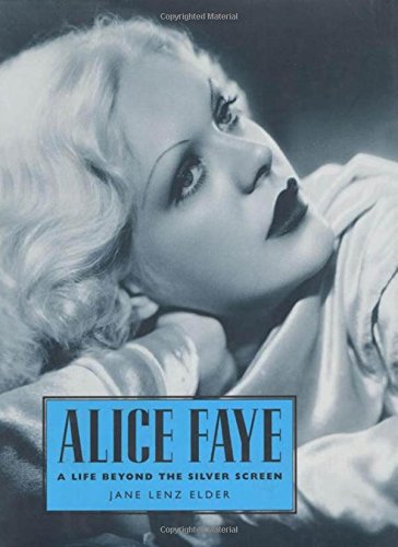 Alice Faye A Life Beyond The Silver Screen (hollywood Legends) [Paperback]
