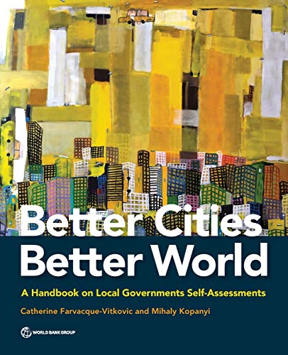 Better Cities, Better World A Handbook for Local Governments [Paperback]