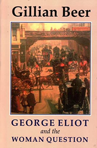 George Eliot and The Woman Question [Hardcover]