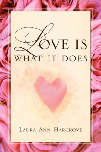 Love Is What It Does [Paperback]