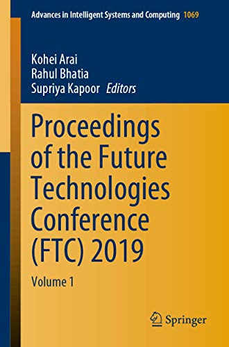 Proceedings of the Future Technologies Conference (FTC) 2019 Volume 1 [Paperback]