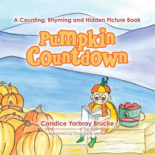 Pumpkin Countdown A Counting, Rhyming And Hidden Picture Book [Paperback]