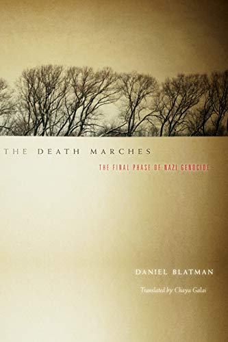 The Death Marches The Final Phase of Nazi Genocide [Paperback]