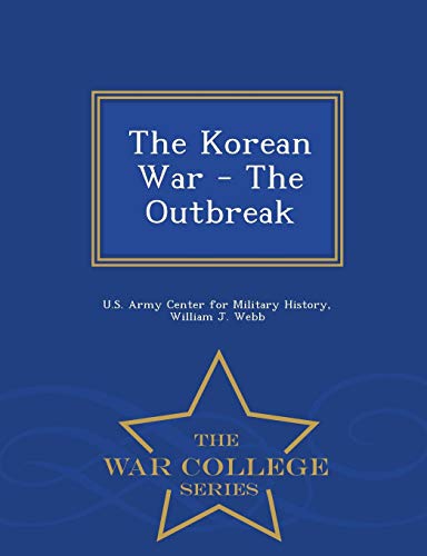 The Korean War - The Outbreak - War College Series [Paperback]