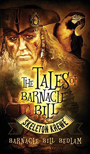 The Tales Of Barnacle Bill Skeleton Krewe [Hardcover]