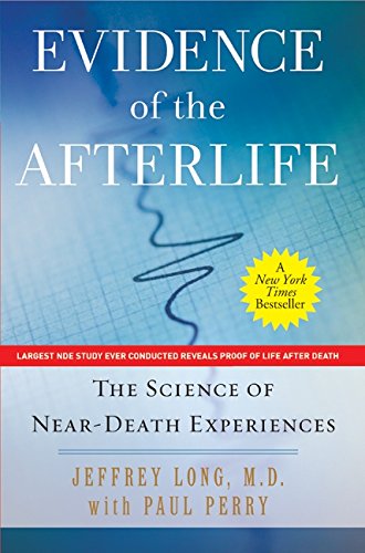 Evidence Of The Afterlife: The Science Of Near-Death Experiences [Paperback]