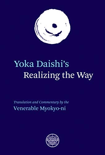 Yoka Daishi's Realizing the Way Translation and Commentary [Paperback]