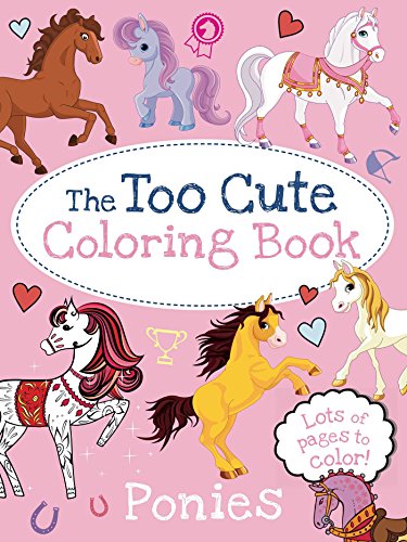 The Too Cute Coloring Book Ponies [Paperback]