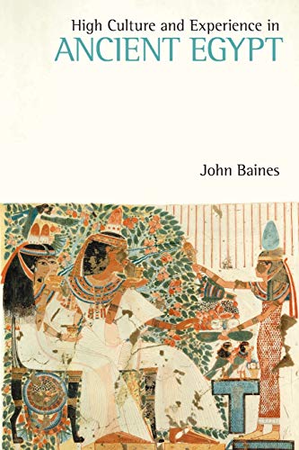High Culture and Experience in Ancient Egypt [Paperback]