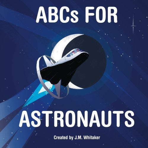 Abcs For Astronauts [Paperback]