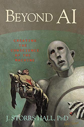 Beyond AI Creating the Conscience of the Machine [Hardcover]