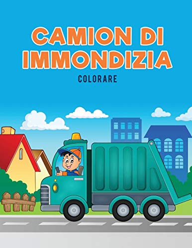 Camion Di Immondizia Colorare (italian Edition) [Paperback]
