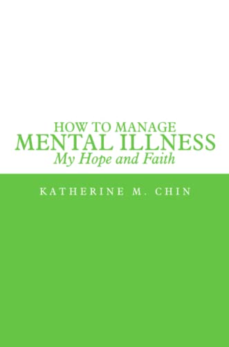 How To Manage Mental Illness My Hope And Faith [Paperback]