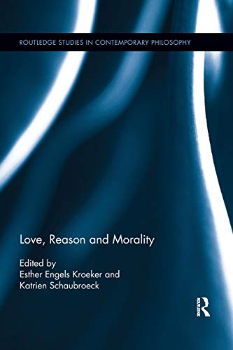 Love, Reason and Morality [Paperback]