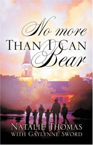 No More Than I Can Bear [Paperback]