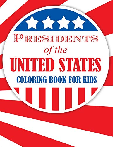 Presidents of the United States (Coloring Book for Kids) [Paperback]