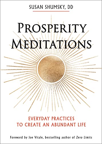 Prosperity Meditations Everyday Practices to Create an Abundant Life [Paperback]