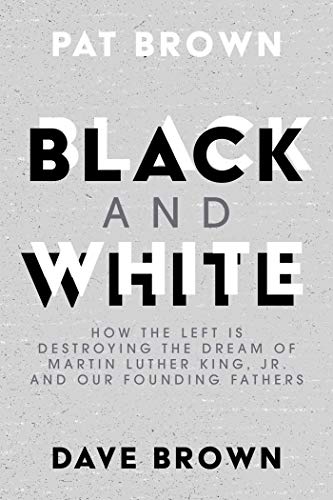 Black and White How the Left is Destroying the Dream of Martin Luther King, Jr. [Paperback]